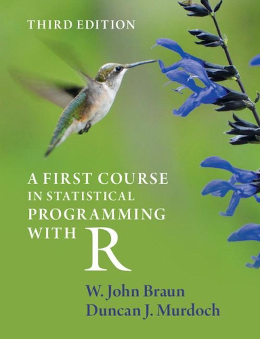 A First Course in Statistical Programming with R by W. John Braun (English) Pape