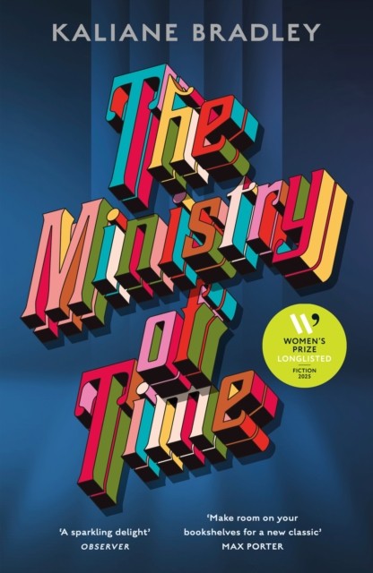 The Ministry of Time by Kaliane Bradley (Hardback Book)