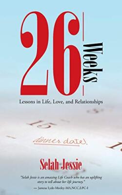 26 Weeks: Lessons in Life, Love, and Relationships 9781504347518| eBay