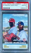 2001 TOPPS COMBOS #TC4 BOB GIBSON/PEDRO MARTINEZ HOF PSA 10 GEM MT ** MARKSMEN