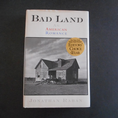 Bad Land : An American Romance by Jonathan Raban (1996, Hardcover)