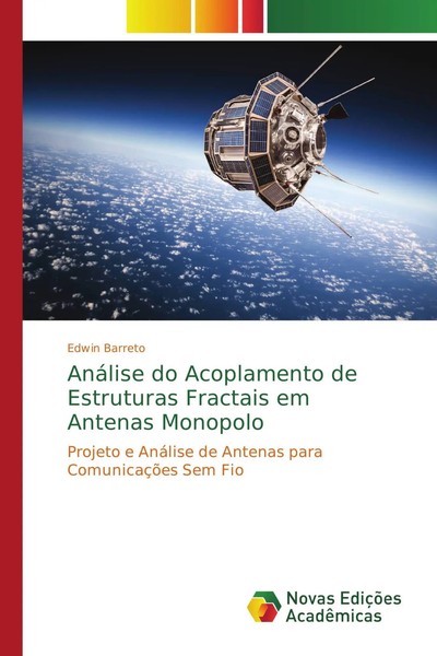 Edwin Barreto | AnáLise Do Acoplamento De Estruturas Fractais Em Antenas...-image