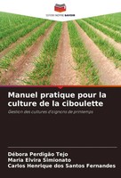 DéBora PerdigãO Tejo (U. A.) | Manuel Pratique Pour La Culture De La Ciboulette