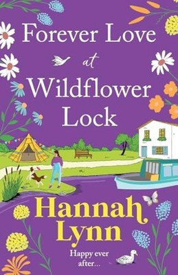 Forever Love at Wildflower Lock: Escap..., Lynn, Hannah