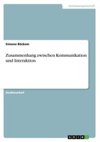 Zusammenhang Zwischen Kommunikation Und Interaktion Simone BöCkem Taschenbuch
