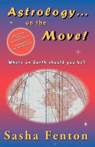 Thumbnail - Astrology...on The Move: Where On Earth Should You Be? By Sasha Fenton