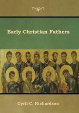 Cyril C Richardson Early Christian Fathers (Hardback) (UK IMPORT)