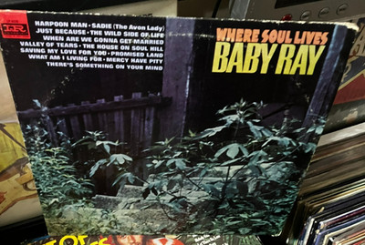 Baby Ray ~ Where Soul Lives ~ LP  ~ Vinyl ~ R&B ~ Soul  Mono Excellent Condition