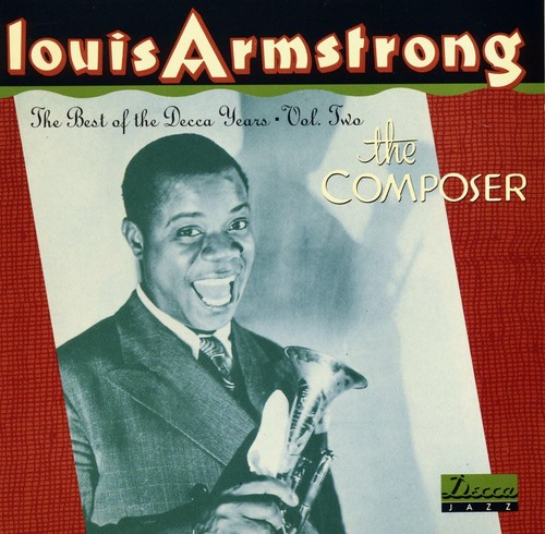 LOUIS ARMSTRONG The Best Of The Decca Years, Vol. 2: The Composer - 1990 MCA CD - Imagen 1 de 2
