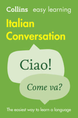 Collins Easy Learning Italian  Easy Learning Italian Conversation - GOOD