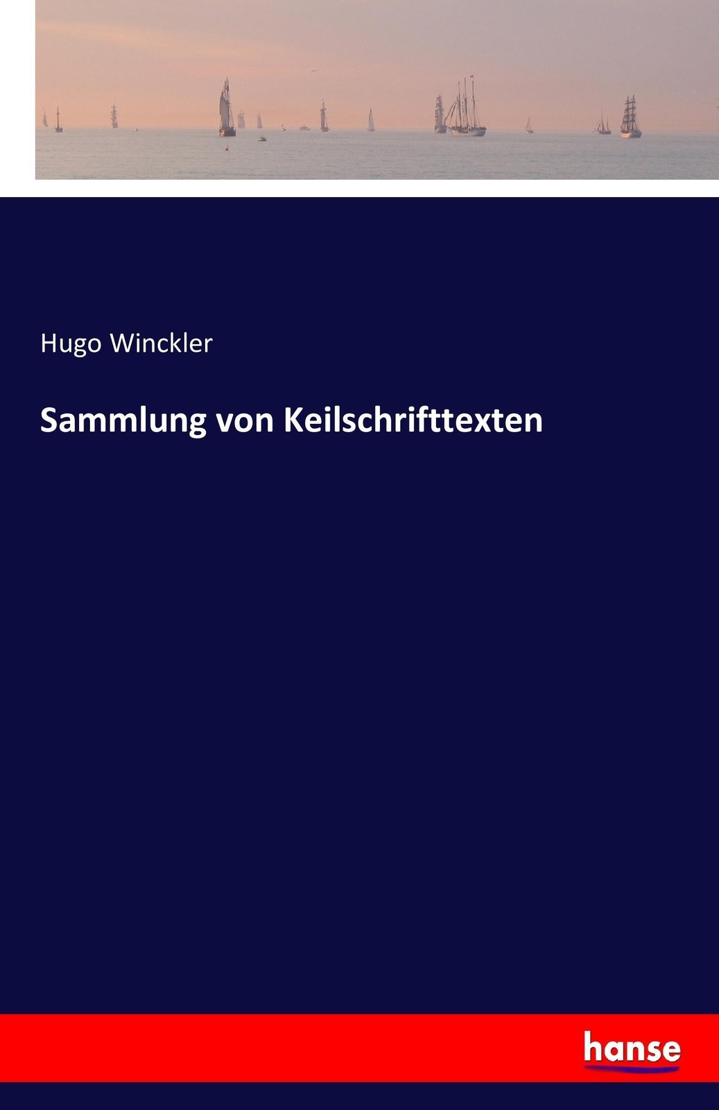 Thumbnail - Hugo Winckler | Sammlung Von Keilschrifttexten | Taschenbuch | Deutsch
