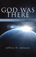 Jeffrey D. Johnson | God Was There | Buch | Englisch (2005) | Gebunden
