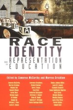 Race, Identity and Representation in Education (Critical Social Thought) by