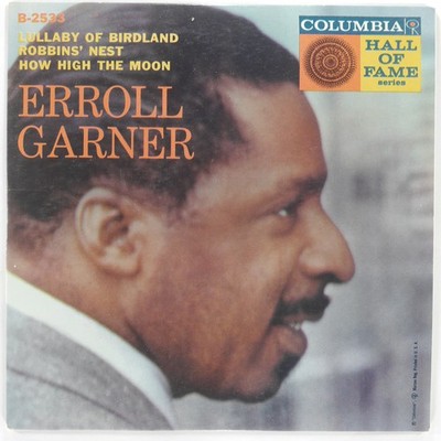 ERROLL GARNER Lullaby Of Birdland / Robbins' Nest COLUMBIA B-2533 VG+ 45 1958 7''