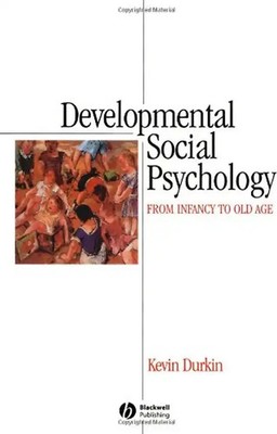 Developmental Social Psychology - Kevin Durkin