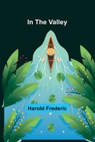 Harold Frederic | In The Valley | Taschenbuch | Englisch (2022) | Alpha Editions