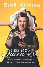 I Am The Queen Bee: How I overcame self-sabotage to FLYANYWAY  how you  - GOOD