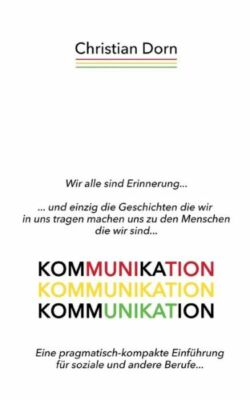 Kommunikation: Eine Pragmatisch-Kompakte Einf?Hrung F?R Soziale Und Andere ...