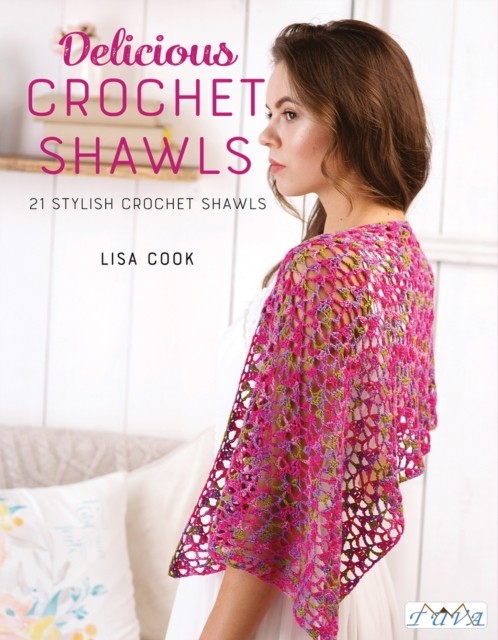 Delicious Crochet Shawls: 21 Stylish Crochet Shawls by Lisa Cook PAPERBACK - Image 4