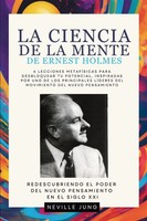 Neville Jung | La Ciencia De La Mente De Ernest Holmes | Taschenbuch | Spanisch
