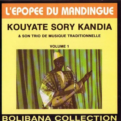 L'Epopee Du Mandingue - Volume 1, Kouyate Sory Kandia & Son Trio De Mus