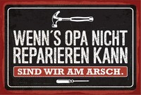 Blechschild 12X18 Cm Wenn´S Opa Nicht Reparieren Kann Deko Geschenk Schild