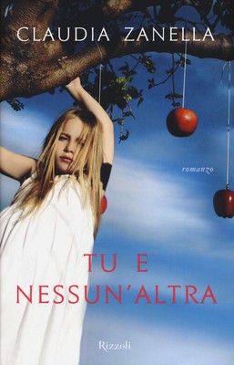 Tu e nessun'altra - Zanella Claudia