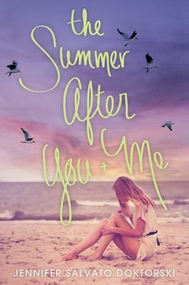 The Summer After You and Me - paperback, 1492619035, Jennifer Doktorski