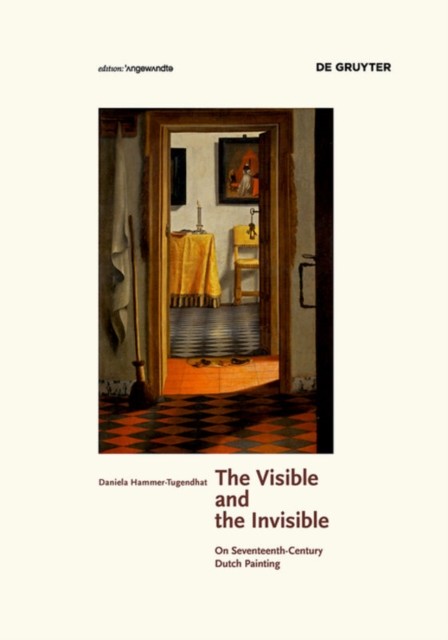 The Visible and the Invisible: On Seventeen by Daniela Hammer-Tugendhat HARDBACK