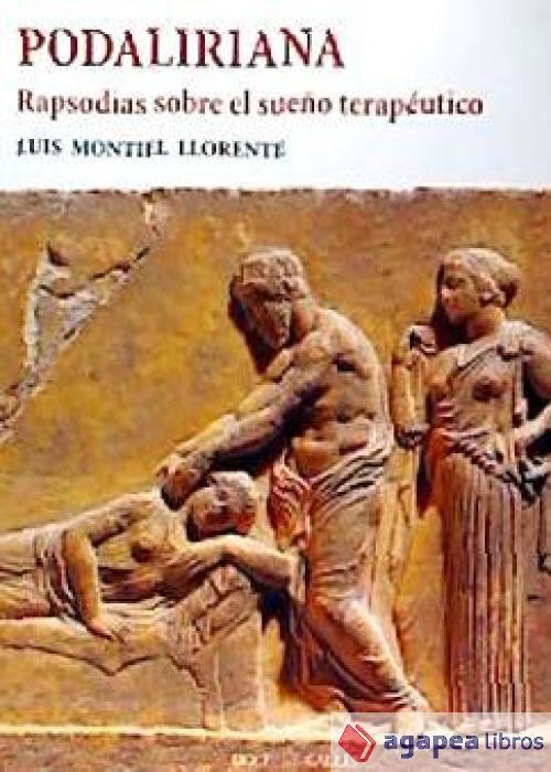 Podaliriana. Rapsodias sobre el sueño terapéutico. NUEVO. ENVÍO URGENTE