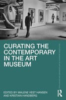 Curating The Contemporary In The Art Museum Malene Vest Hansen (U. A.) Buch 2024