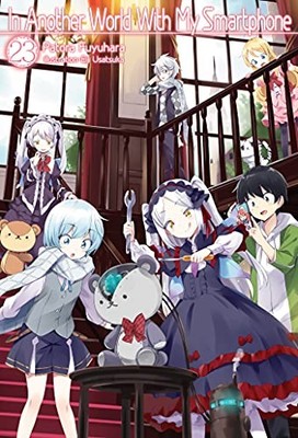 IN ANOTHER WORLD WITH MY SMARTPHONE: VOLUME 23 (IN ANOTHER By Patora Fuyuhara