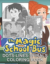 Magic School Bus Dots Lines Spirals Coloring Book: Magic School Bus Stunning...