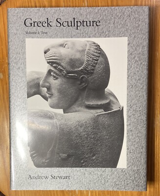 Greek Sculpture: An Exploration Andrew Stewart (2 Vols) 1st Ed 1990