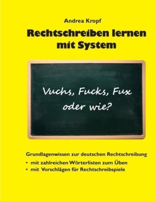 Thumbnail - Andrea Kropf | Rechtschreiben Lernen Mit System | Taschenbuch |