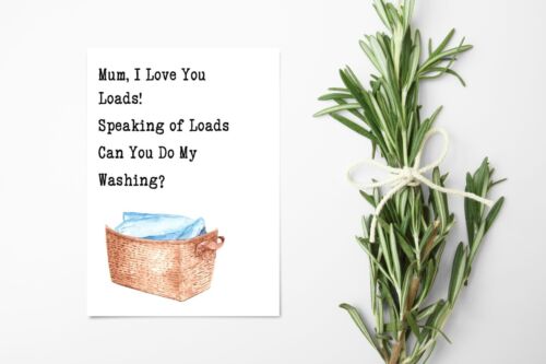 Kartka na Dzień Matki - Mum I love you loads - Can you do my washing - Śmieszna kartka - Zdjęcie 1 z 1
