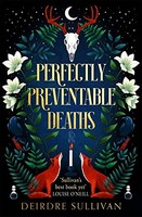 Deirdre Sullivan - Perfectly Preventable Deaths - Paperback - G245Z