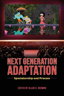 Next Generation Adaptation Spectatorship and Process Allen H Redmon Taschenbuch