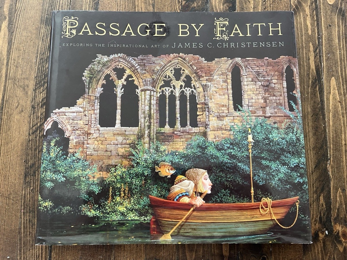 ジェームズ C•クリステンセン 「Passage by Faith」 Passage by Faith : Exploring the Inspirational Art of James C
