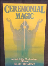 Ceremonial Magic: A Guide to the Mechanisms of Ritual Vintage
