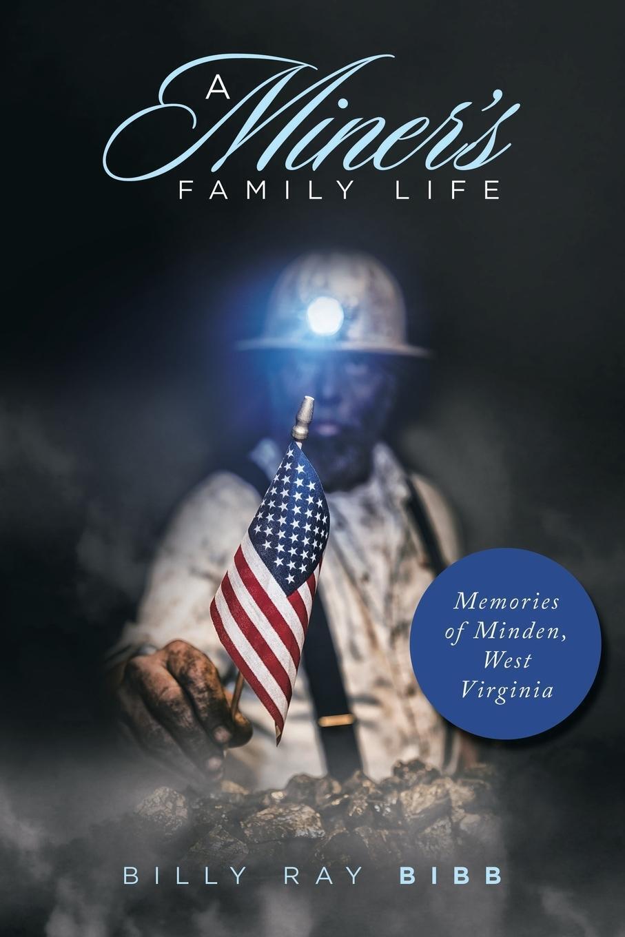 Thumbnail - A Miner's Family Life | Billy Ray Bibb | Memories Of Minden, West