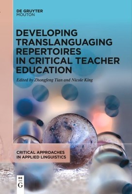Developing Translanguaging Repertoires in Critical Teacher Education, Paperba...