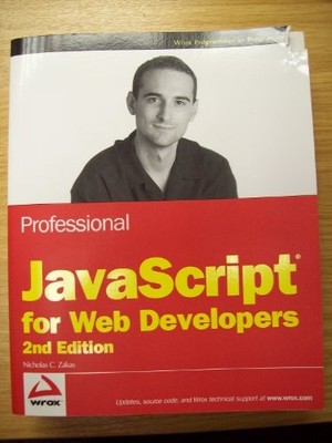 Professional JavaScript for Web Developers by Zakas, Nicholas C.