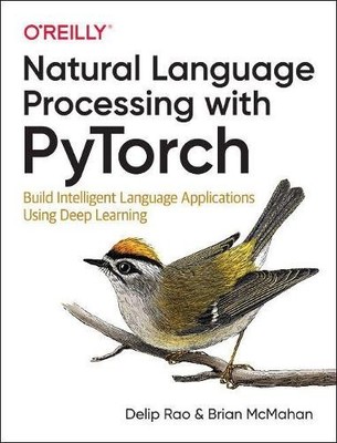 Natural Language Processing with PyTorchlow by Delip Rao, Bri... - 9781491978238