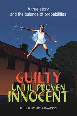 Richard Howatson Guilty Until Proven Innocent (Taschenbuch)