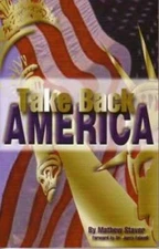 Take back America - Paperback By Staver, Mathew D - VERY GOOD