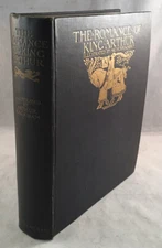 THE ROMANCE OF KING ARTHUR ILLUSTRATED BY ARTHUR RACKHAM ALFRED PORTER 1917