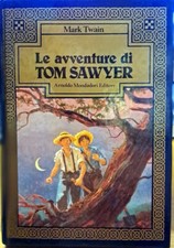 Libro Le avventure di Tom Sayer " Mark Twain " Mondadori 1982