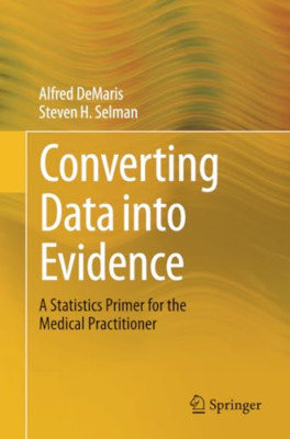 Converting Data Into Evidence: A Statistics Primer for  - Paperback NEW Demaris,