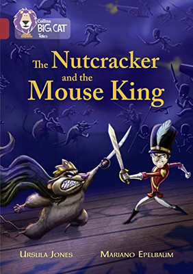 Collins Big Cat - The Nutcracker and the Mouse King: Ba - Paperback NEW Ursula J